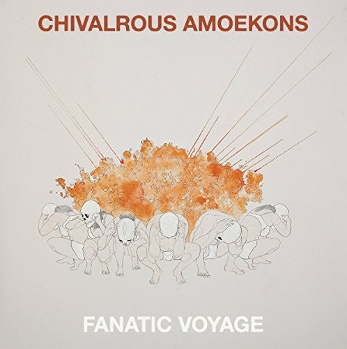 the album cover for Chivalrous Amoekons - Fanatic Voyage