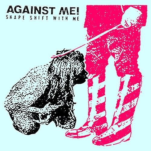 the album cover for Against Me! - Shape Shift With Me [2 LP]