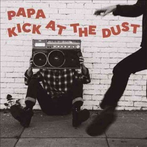 the album cover for Papa - Kick At The Dust