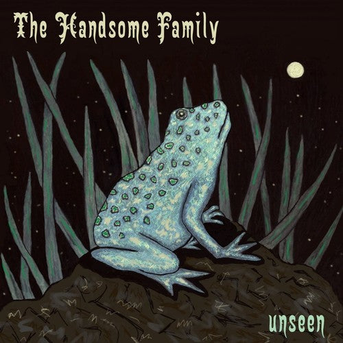the album cover for The Handsome Family - Unseen