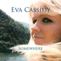 the album cover for Eva Cassidy - Somewhere