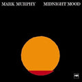 the album cover for Mark Murphy - Midnight Mood