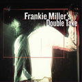 the album cover for Frankie Miller - Frankie Miller's Double Take