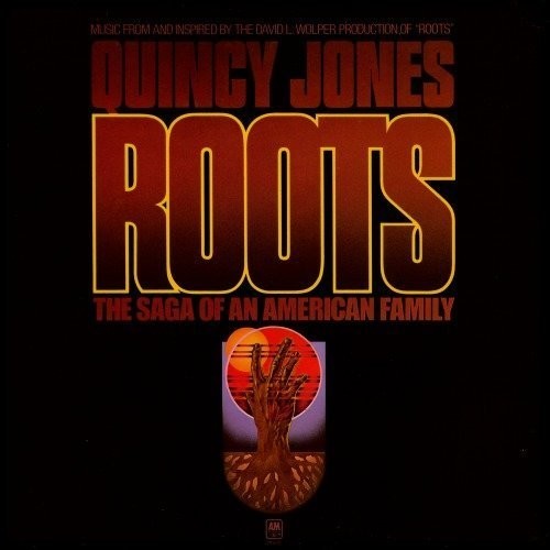 the album cover for Quincy Jones - Roots: The Saga of an American Family (Original Soundtrack)