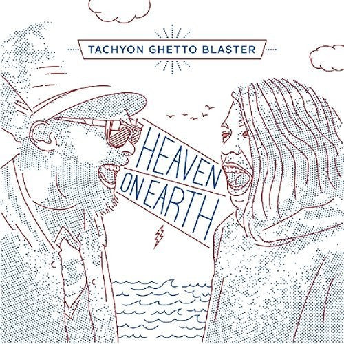 the album cover for Tachyon Ghetto Blaster - Heaven On Earth