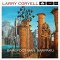 the album cover for Larry Coryell - Barefoot Man: Sanpaku