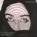 the album cover for St. Louis Symphony & David Robertson, Leila Josefowicz - John Adams: Scheherazade.2