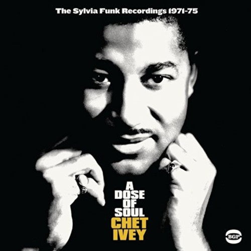 the album cover for Chet Ivey - Dose Of Soul: Sylvia Funk Recordings 1971-1975