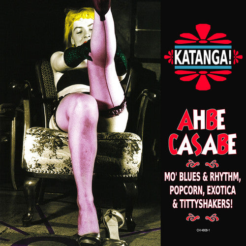 the album cover for Katanga Ahbe Casabe Exotic Blues & Rhythm / Var - Katanga Ahbe Casabe: Exotic Blues & Rhythm / Var