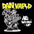 the album cover for Dan Vapid - All Wound Up