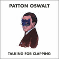 the album cover for Patton Oswalt - Talking For Clapping [Vinyl]