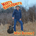 the album cover for Marty Kupersmith - Why Bother [Digipak]