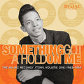 the album cover for The Ru-Jac Records Story - Something Got a Hold on Me: Ru-Jac Records Story