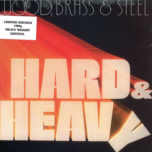 the album cover for Wood Brass & Steel - Hard & Heavy