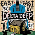 the album cover for Delta Deep - East Coast Live