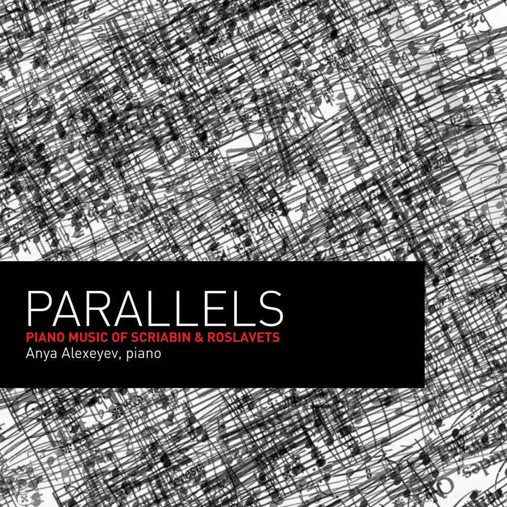 the album cover for Anya Alexeyev - Parallels:piano Music Of Scriabin & Roslavets