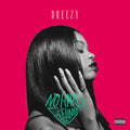 the album cover for Dreezy - No Hard Feelings