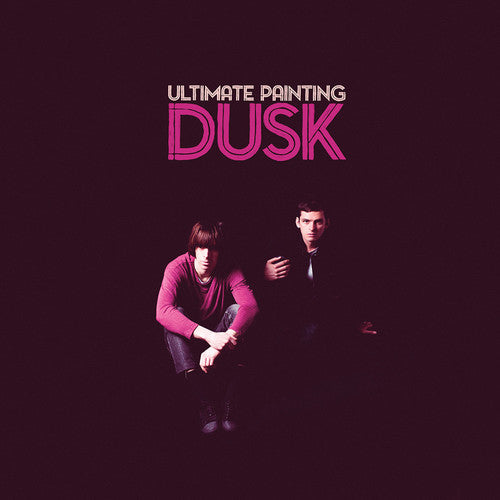 the album cover for Ultimate Painting - Dusk [Vinyl]