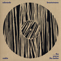 the album cover for Peter Brotzmann / Noble,Steve / Edwards,John - Worse The Better