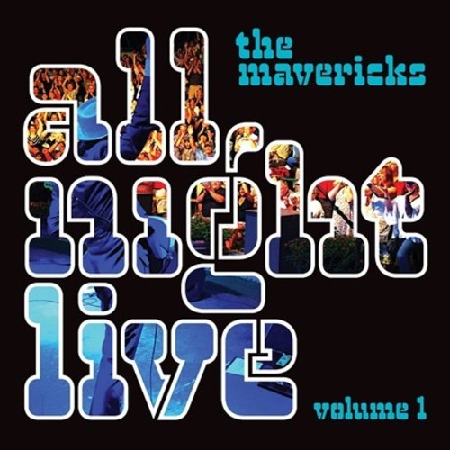 the album cover for The Mavericks - All Night Live, Volume 1 [Vinyl]