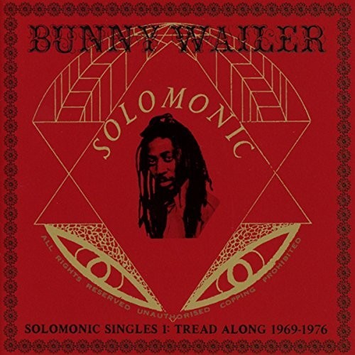 the album cover for Bunny Wailer - Solomonic Singles 1: Tread Along 1969-1976