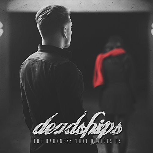 the album cover for Deadships - The Darkness That Divides Us