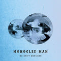 the album cover for Monocled Man - We Drift Meridian