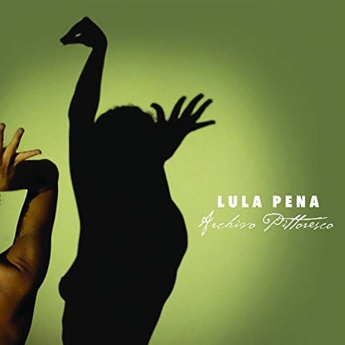 the album cover for Lula Pena - Archivo Pittoresco