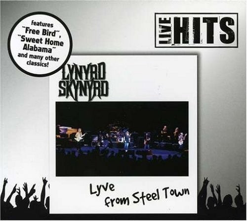 the album cover for Lynyrd Skynyrd - Lyve in Steel Town