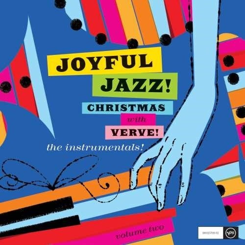 the album cover for Joyful Jazz Christmas With Verve 2 Instrumentals - Joyful Jazz! Christmas With Verve, Vol. 2: The Instrumentals