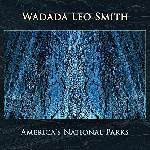 the album cover for Wadada Smith Leo - America's National Parks