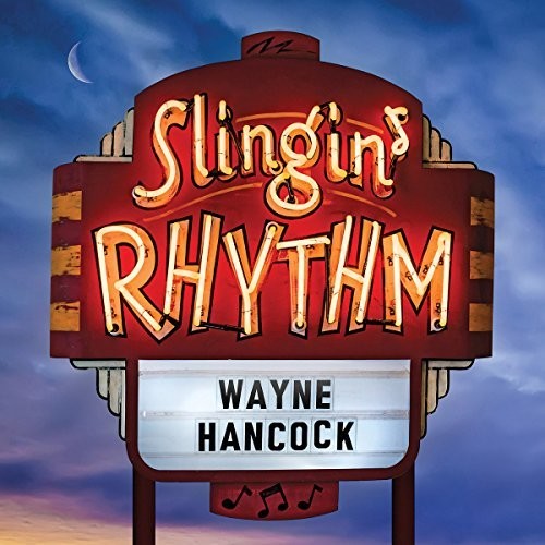 the album cover for Wayne Hancock - Slingin' Rhythm