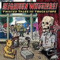 the album cover for Eighteen Wheelers - Twisted Tales From / Various - Eighteen Wheelers - Twisted Tales From / Various
