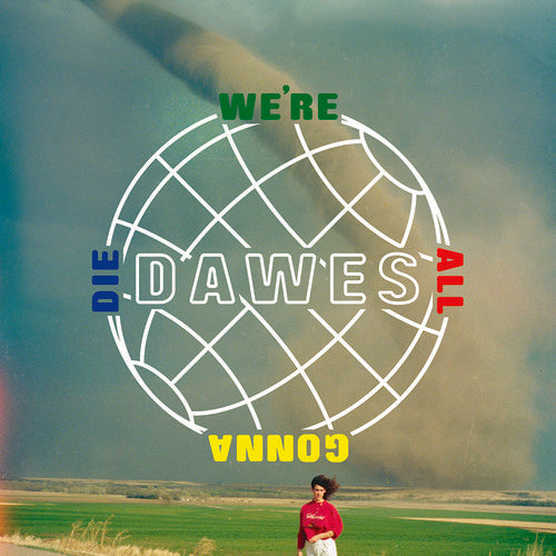 Dawes - We're All Gonna Die [Vinyl]