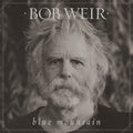 the album cover for Bob Weir - Blue Mountain [Vinyl]
