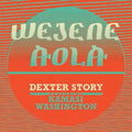 the album cover for Dexter Story - Wejene Aola