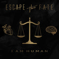 the album cover for Escape The Fate - I Am Human