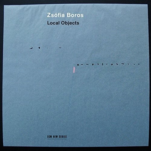 the album cover for Zsofia Boros - Local Objects