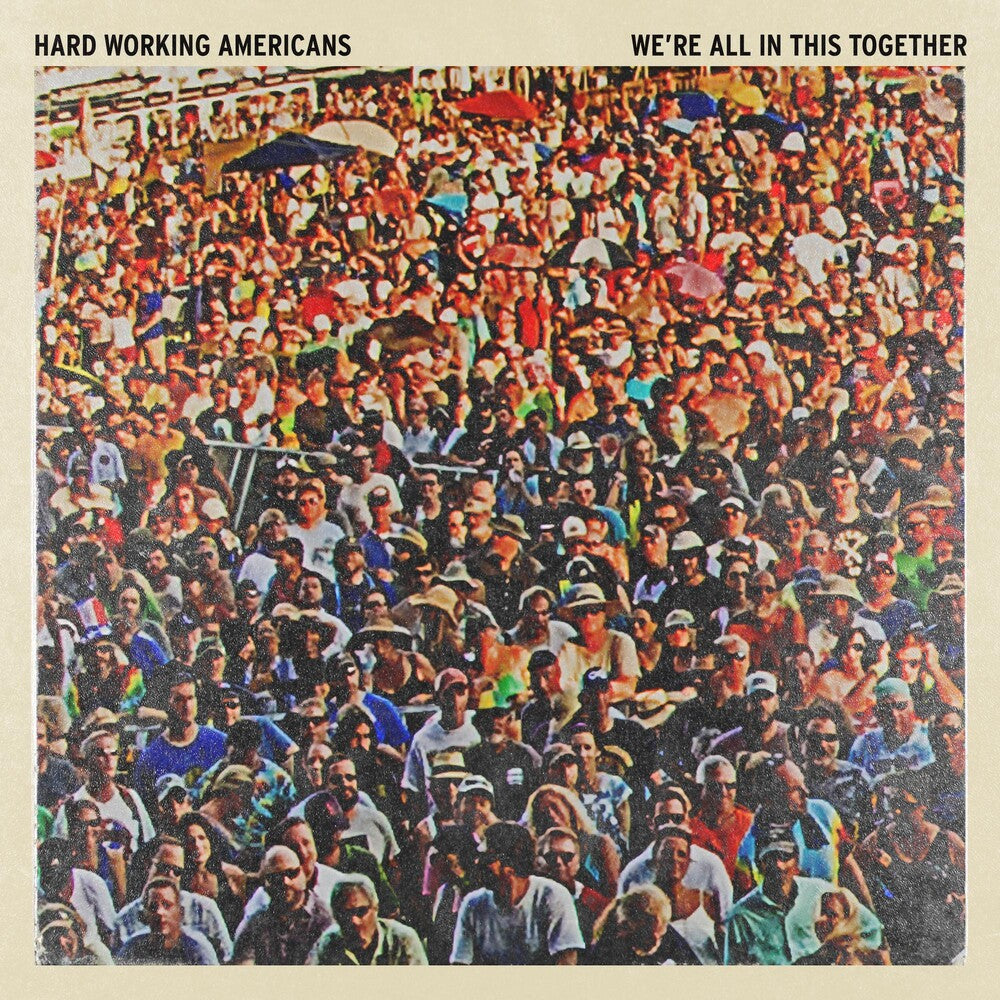 the album cover for Hard Working Americans - We're All In This Together