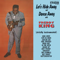 the album cover for Freddy King - Let's Hide Away & Dance Away with Freddy King