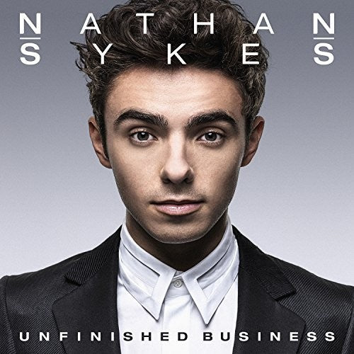 the album cover for Nathan Sykes - Unfinished Business [Import Deluxe]