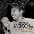 the album cover for Mahalia Jackson - Mahalia Jackson Sings: The Great Television Performances