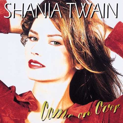 the album cover for Shania Twain - Come On Over [2 LP]