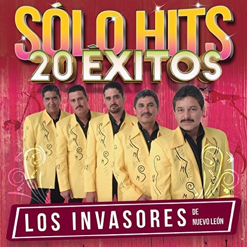 the album cover for Invasores De Nuevo Leon - Solo Hits 20 Exitos