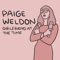 the album cover for Paige Weldon - Girlfriend At The Time