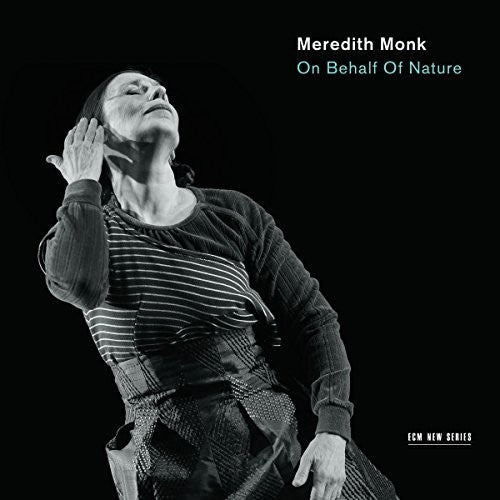 the album cover for Meredith Monk - On Behalf of Nature