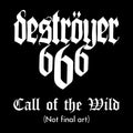 the album cover for Destroyer 666 - Call Of The Wild