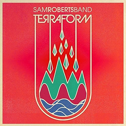 the album cover for Sam Roberts Band - Terraform