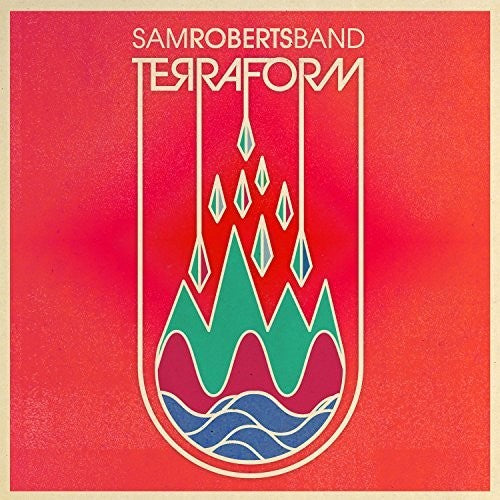 the album cover for Sam Roberts Band - Terraform [Limited Edition Translucent Splatter 2LP]