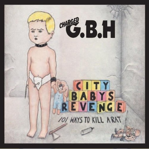 the album cover for G.B.H. - City Baby's Revenge
